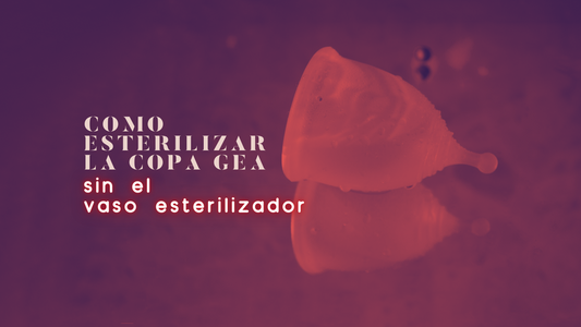 Cómo Esterilizar tu Copa Menstrual sin el vaso esterilizador - Luteas