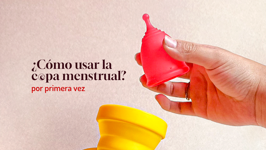 Cómo usar una copa menstrual por primera vez: guía fácil y práctica - Luteas